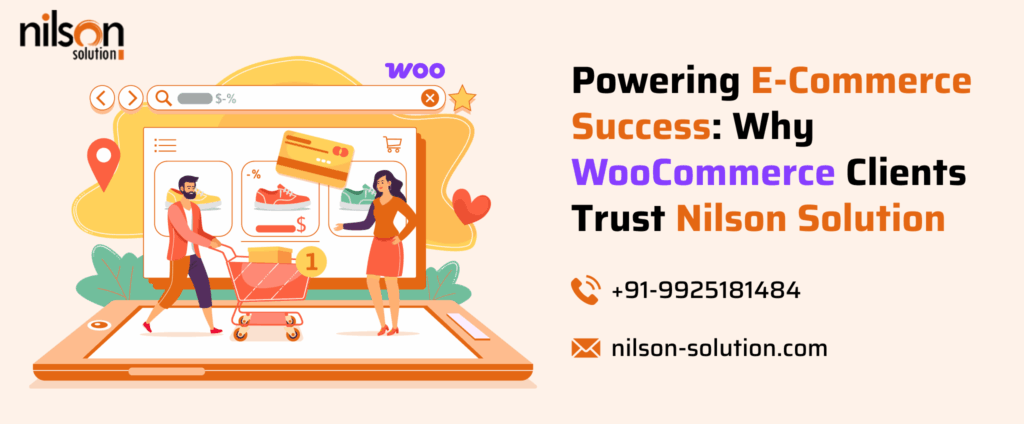 Powering E-Commerce Success Why WooCommerce Clients Trust Nilson Solution