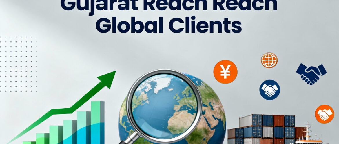 How SEO Helps Export and B2B Companies in Gujarat Reach Global Clients