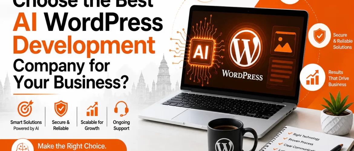 How to Choose the Best AI WordPress Development Company in Ahmedabad for Your Business