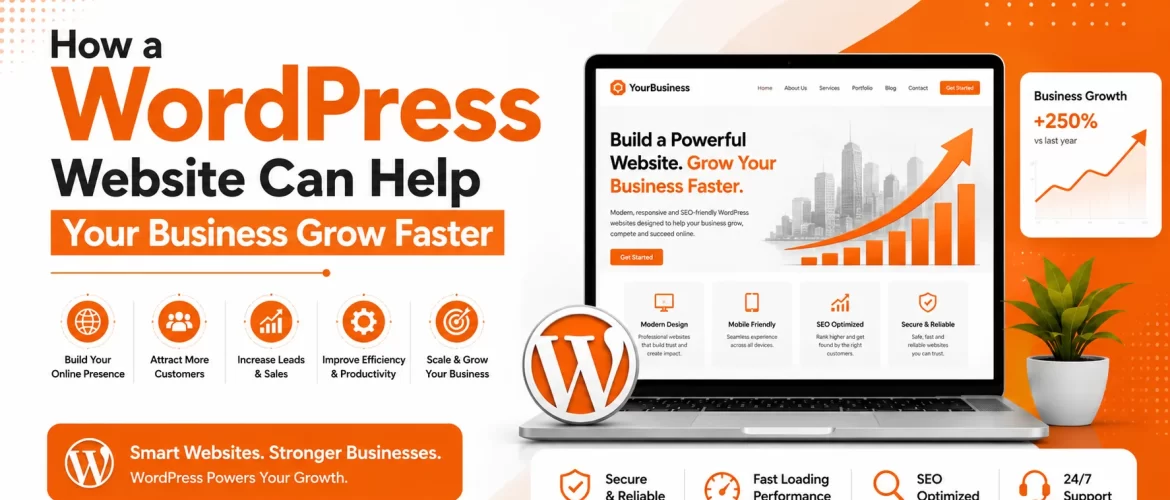 How a WordPress Website Can Help Your Business Grow Faster