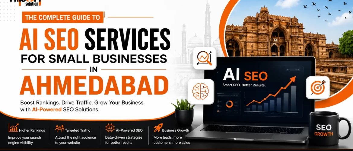 The Complete Guide to AI SEO Services for Small Businesses in Ahmedabad