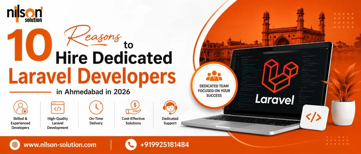 10 Reasons to Hire Dedicated Laravel Developers in Ahmedabad in 2026