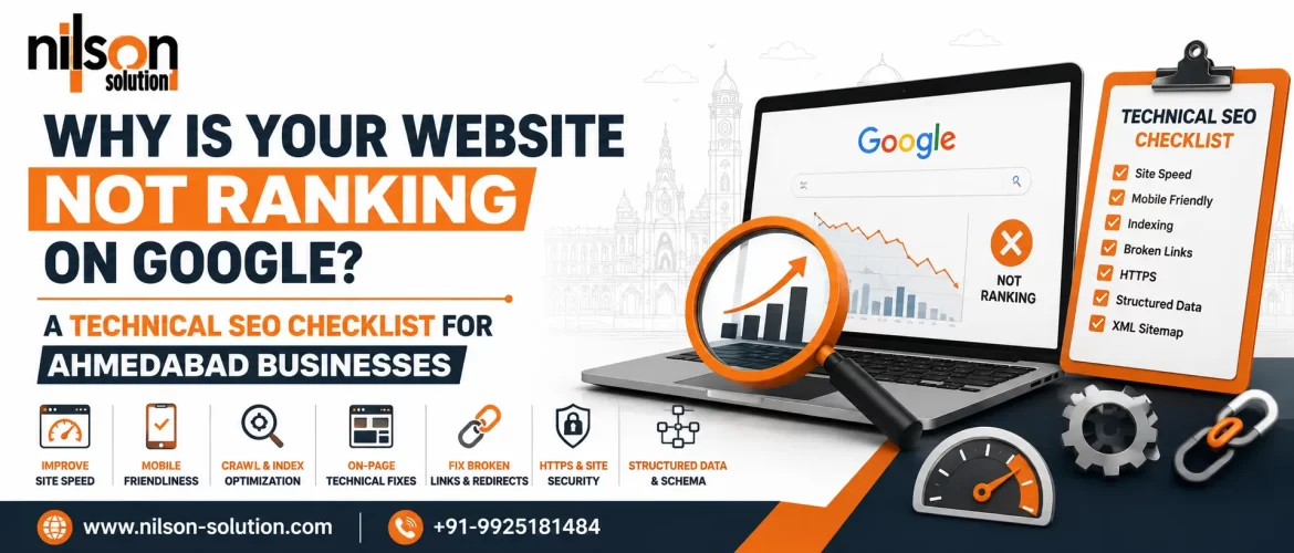 Why Is Your Website Not Ranking on Google A Technical SEO Checklist for Ahmedabad Businesses